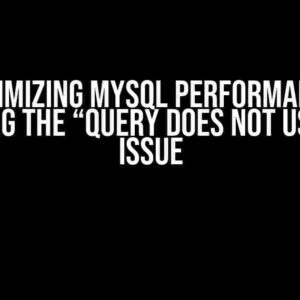 Optimizing MySQL Performance: Resolving the “Query Does Not Use Index” Issue