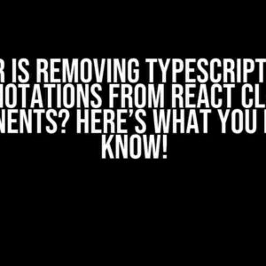 Prettier is Removing TypeScript Generic Annotations from React Class Components? Here’s What You Need to Know!